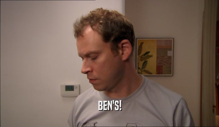 BEN'S!  