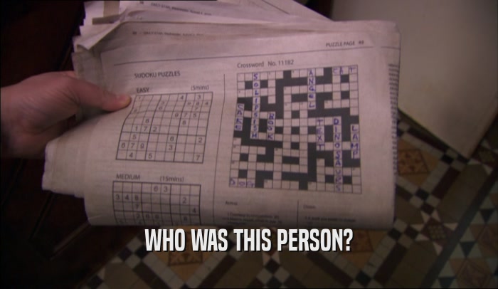 WHO WAS THIS PERSON?  