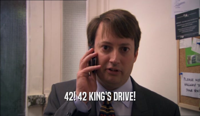 42! 42 KING'S DRIVE!  