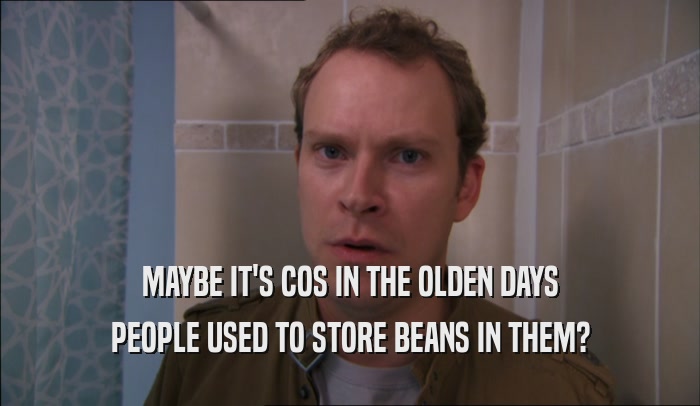 MAYBE IT'S COS IN THE OLDEN DAYS PEOPLE USED TO STORE BEANS IN THEM? 