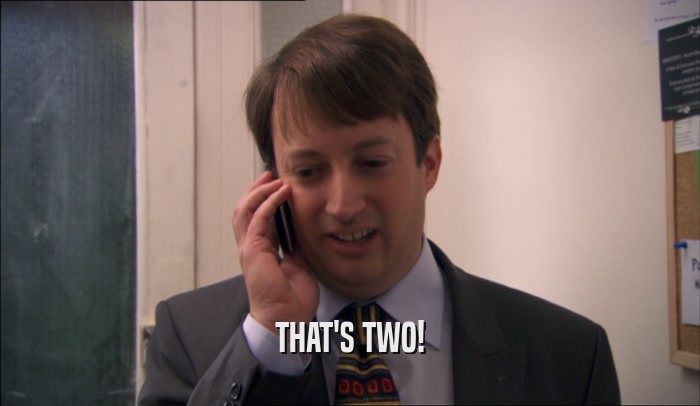 THAT'S TWO!  