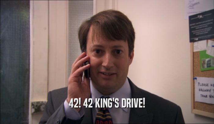 42! 42 KING'S DRIVE!  