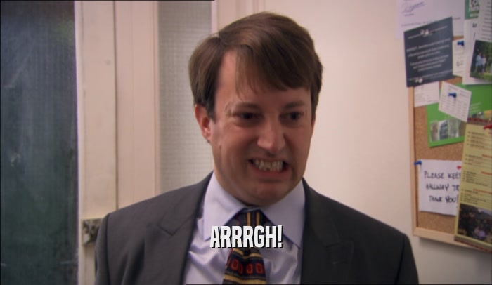 ARRRGH!  
