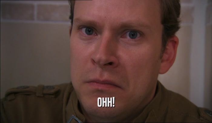 OHH!  