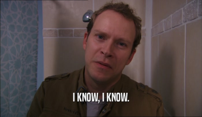 I KNOW, I KNOW.  