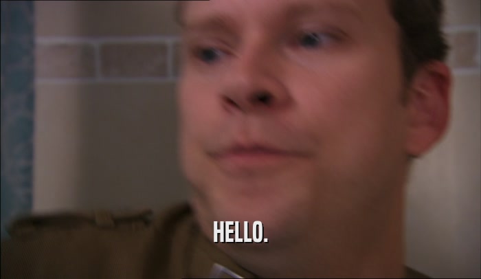 HELLO.  