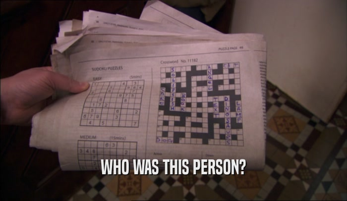 WHO WAS THIS PERSON?  
