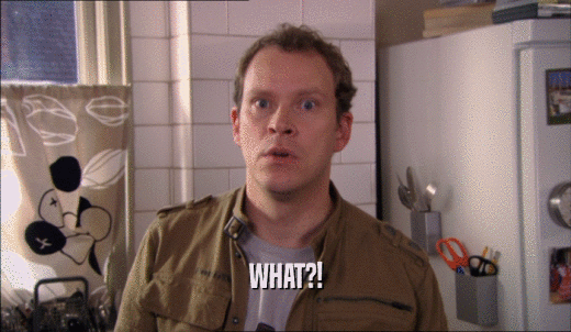 WHAT?!  