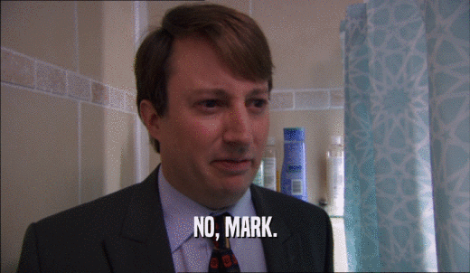 NO, MARK.  