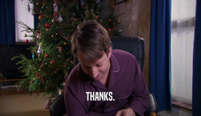 THANKS.  