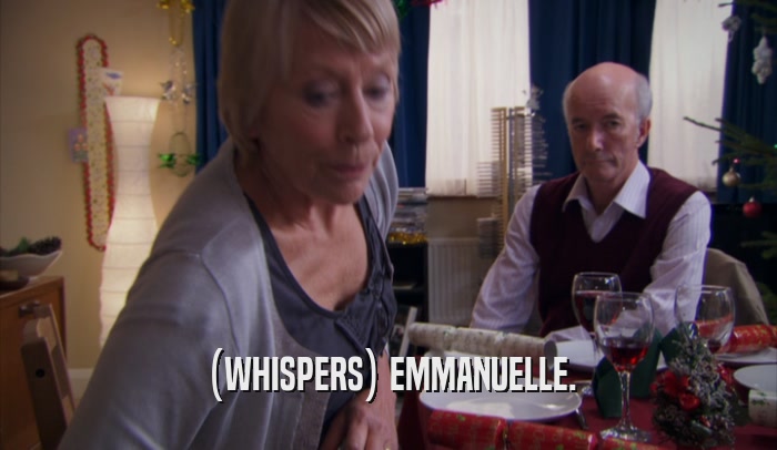 (WHISPERS) EMMANUELLE.  