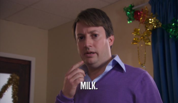 MILK.  