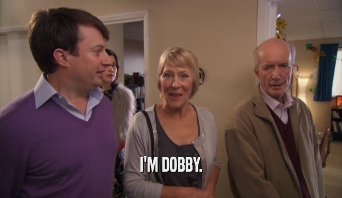 I'M DOBBY.  