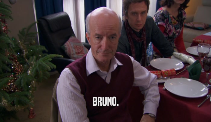 BRUNO.  