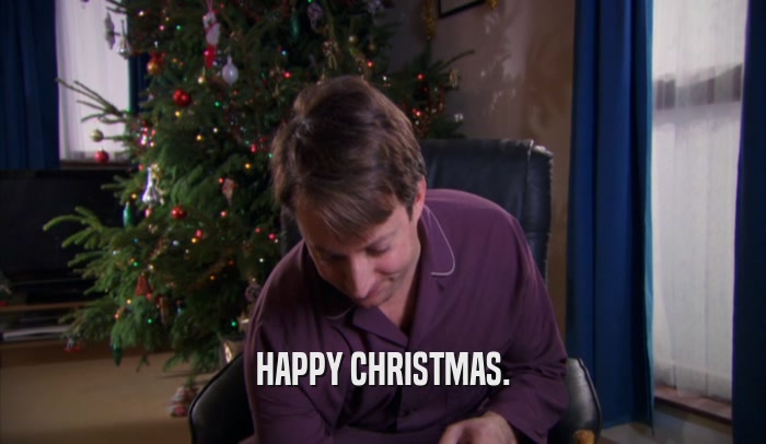 HAPPY CHRISTMAS.  
