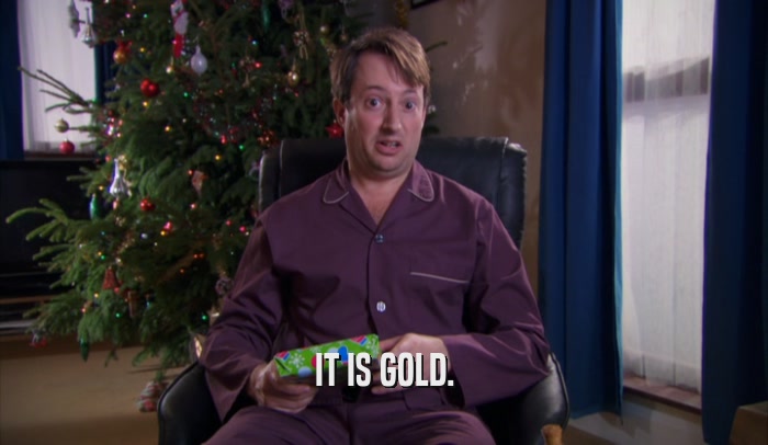 IT IS GOLD.  
