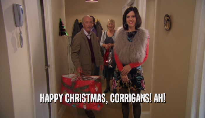 HAPPY CHRISTMAS, CORRIGANS! AH!  