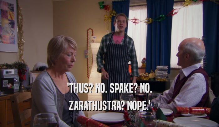 'THUS? NO. SPAKE? NO. ZARATHUSTRA? NOPE.' 