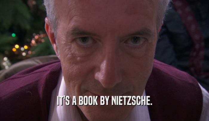 IT'S A BOOK BY NIETZSCHE.  