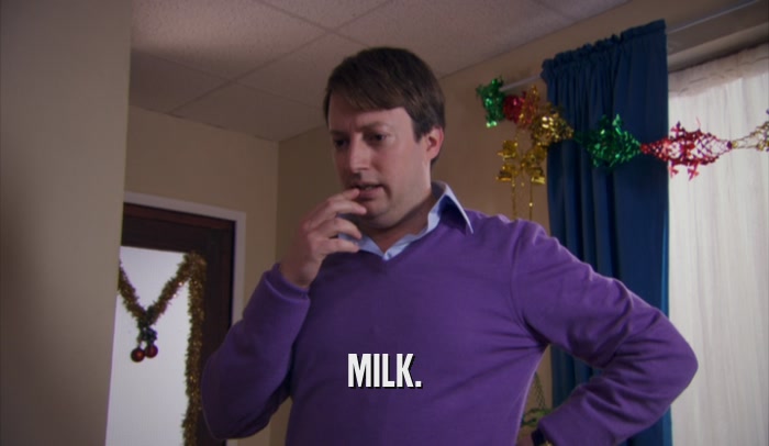 MILK.  