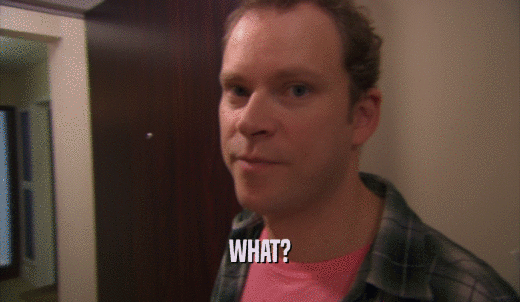 WHAT?  