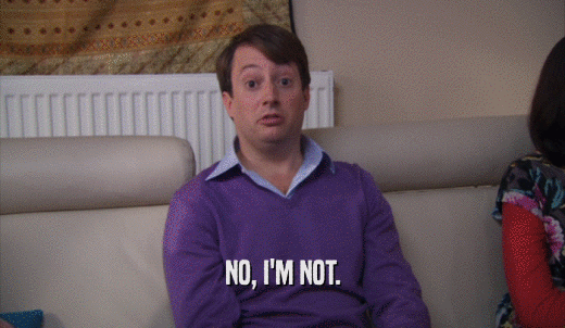 NO, I'M NOT.  