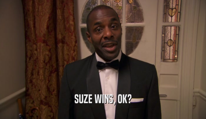 SUZE WINS, OK?  