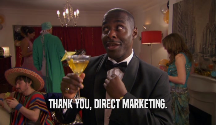 THANK YOU, DIRECT MARKETING.  