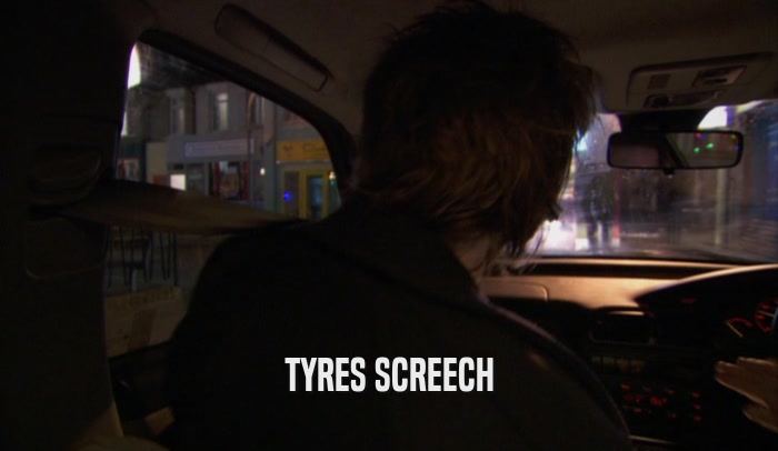 TYRES SCREECH  