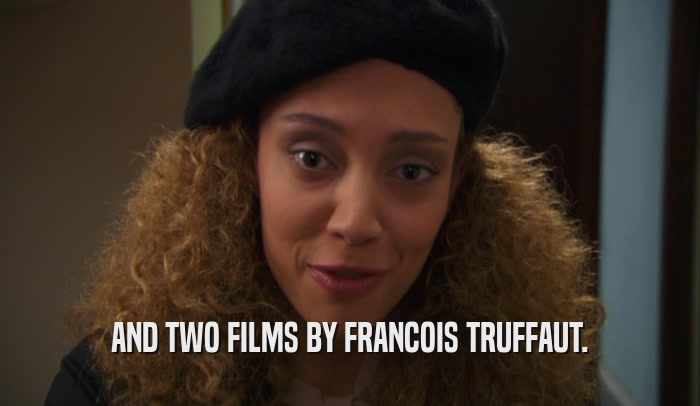 AND TWO FILMS BY FRANCOIS TRUFFAUT.  