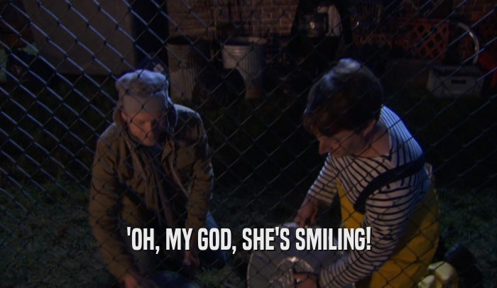 'OH, MY GOD, SHE'S SMILING!  