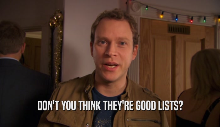 DON'T YOU THINK THEY'RE GOOD LISTS?  