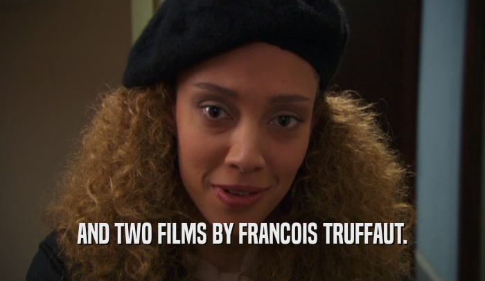 AND TWO FILMS BY FRANCOIS TRUFFAUT.  