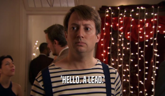 'HELLO. A LEAD.'  