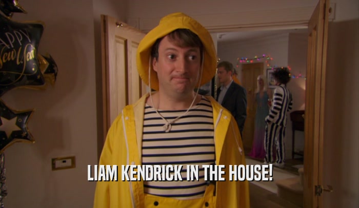 LIAM KENDRICK IN THE HOUSE!  