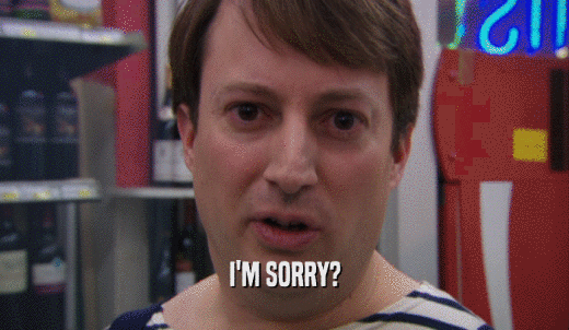 I'M SORRY?  