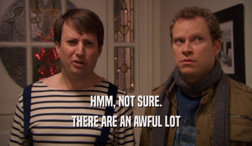 HMM, NOT SURE. THERE ARE AN AWFUL LOT 