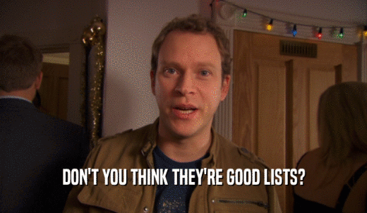 DON'T YOU THINK THEY'RE GOOD LISTS?  