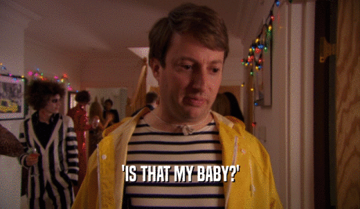 'IS THAT MY BABY?'  