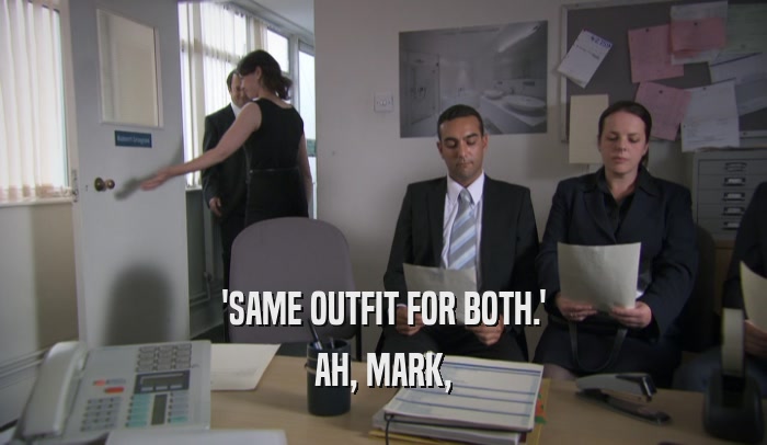 'SAME OUTFIT FOR BOTH.' AH, MARK, 