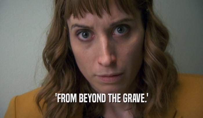 'FROM BEYOND THE GRAVE.'  
