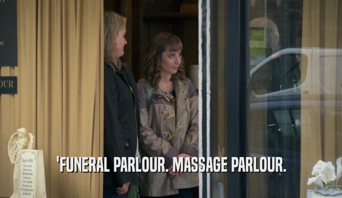 'FUNERAL PARLOUR. MASSAGE PARLOUR.  