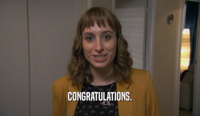 CONGRATULATIONS.  