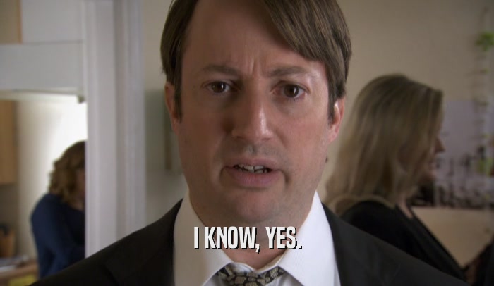 I KNOW, YES.  