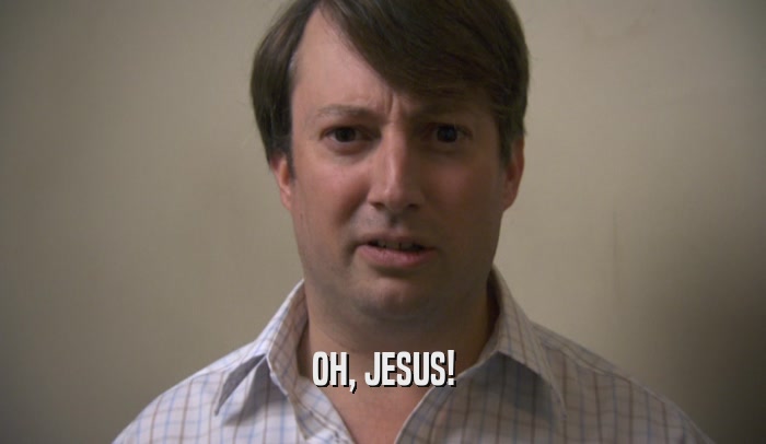 OH, JESUS!  