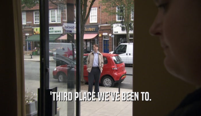 'THIRD PLACE WE'VE BEEN TO.  