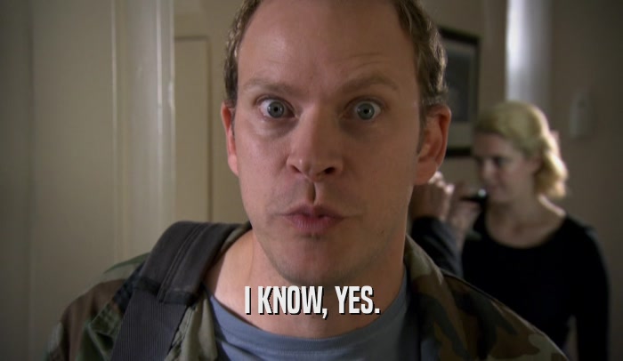 I KNOW, YES.  