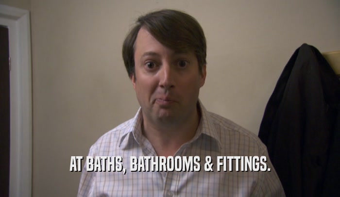 AT BATHS, BATHROOMS & FITTINGS.  