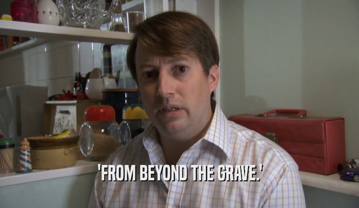 'FROM BEYOND THE GRAVE.'  