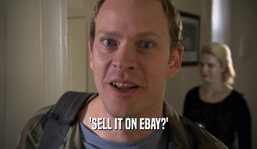 'SELL IT ON EBAY?'  